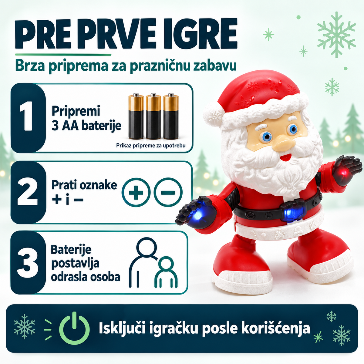 Deda Mraz igračka – priprema 3 AA baterije, praćenje oznaka + i − i postavljanje baterija uz odraslu osobu.