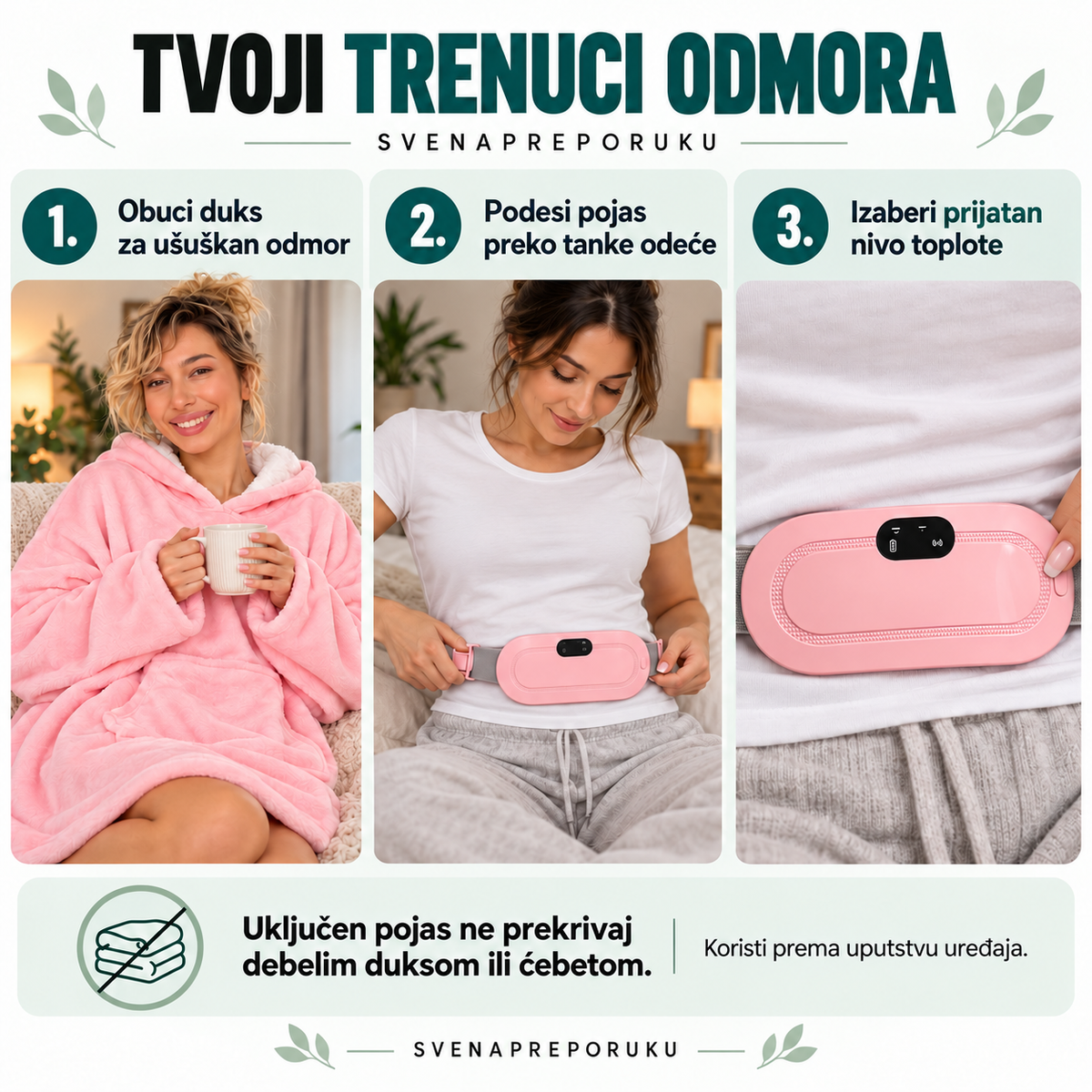 Kako koristiti duks ćebe i grejni pojas — tri koraka