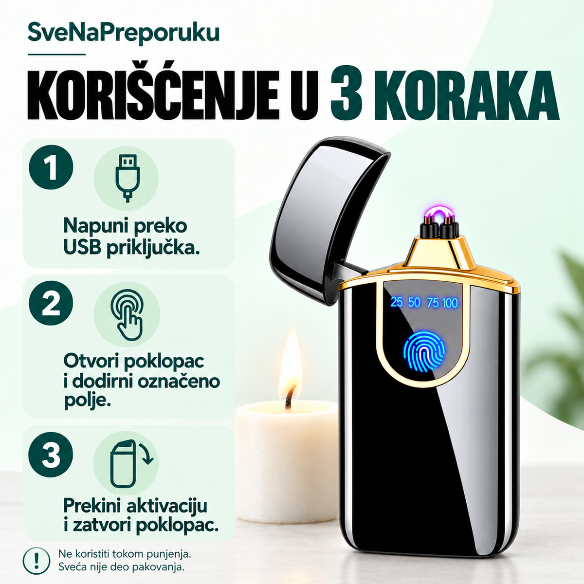 Korišćenje upaljača na dodir: USB punjenje, otvaranje poklopca, dodir označenog polja i zatvaranje.